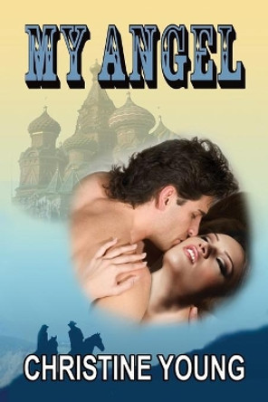My Angel by Christine Young 9781624206207