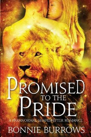 Promised To The Pride by Bonnie Burrows 9781542396905