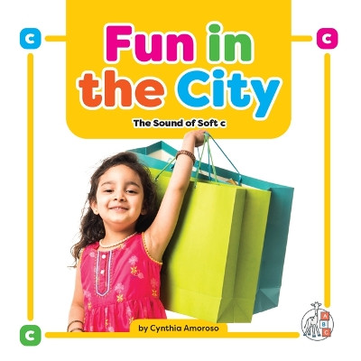 Fun in the City: The Sound of Soft C by Cynthia Amoroso 9781645498759