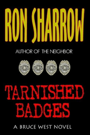 Tarnished Badges by Ron Sharrow 9781544156934