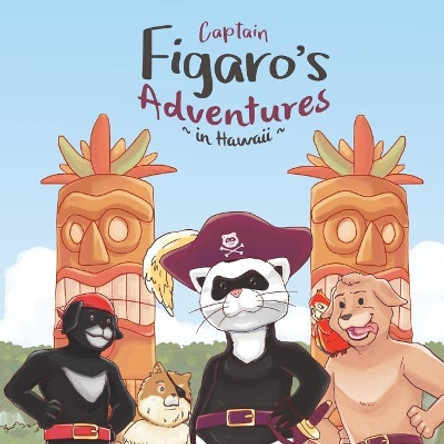 Captain Figaro's Adventures in Hawaii by Cynthia Hl Shaw 9781544760421