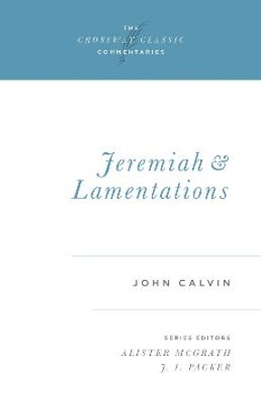 Jeremiah and Lamentations by John Calvin