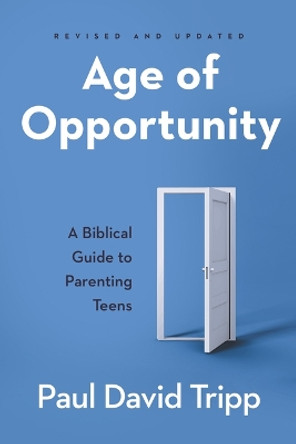 Age of Opportunity, Revised and Expanded by Paul David Tripp 9781629958934
