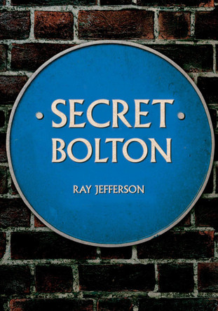 Secret Bolton by Ray Jefferson