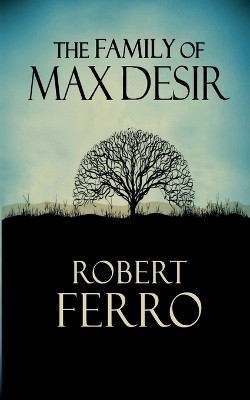 The Family of Max Desir by Felice Picano 9781951092108