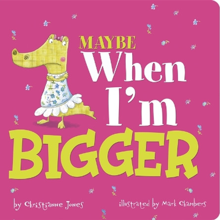 Maybe When I'm Bigger by Mark Chambers 9781684466849