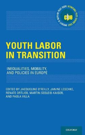 Youth Labor in Transition: Inequalities, Mobility, and Policies in Europe by Jacqueline O'Reilly