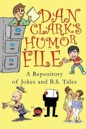 Dan Clark's Humor File by Dan Clark 9781630729240