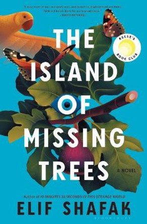 The Island of Missing Trees by Shafak, Elif