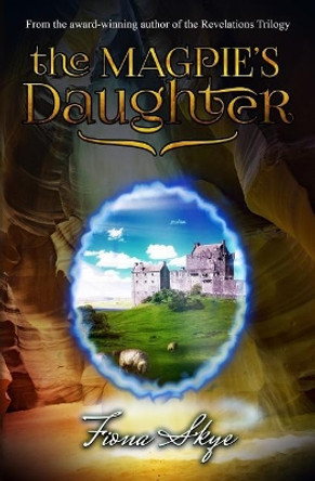 The Magpie's Daughter by Fiona Skye 9781973909347