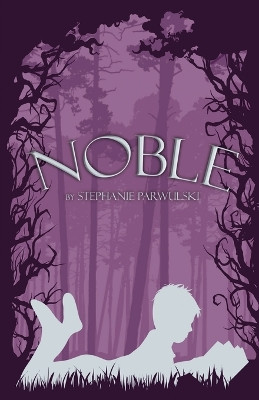 Noble by Stephanie Parwulski 9781953021755