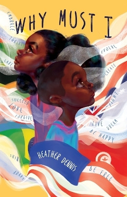Why Must I by Heather Dennis 9798822905313