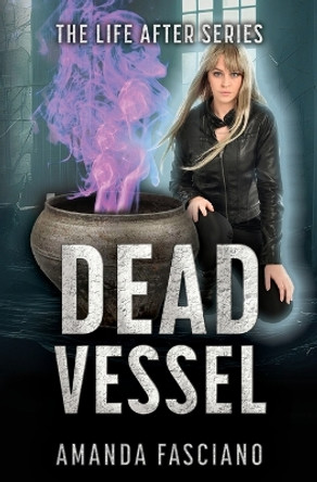 Dead Vessel by Amanda Fasciano 9798823201209