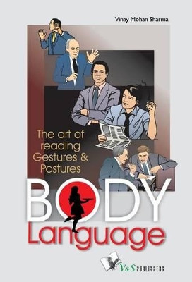 Body Language by Vinay Mohan Sharma 9789381384145