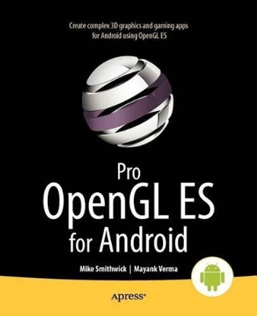 Pro OpenGL ES for Android by Mike Smithwick 9781430240020