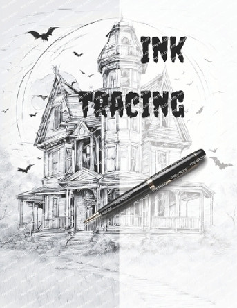 Ink Tracing Coloring Book: Follow the Lines to Reveal a Scary Haunted House Adventure. by Charlie Renee 9798865966388