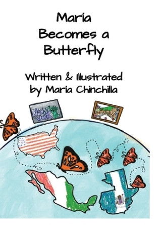 María Becomes a Butterfly by Maria E Chinchilla 9798218230029