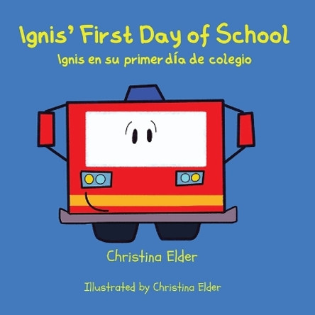 Ignis' First Day of School by Christina Elder 9798218312688