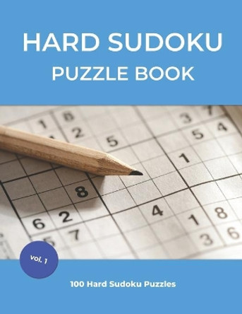 Hard Sudoku Puzzle Book: 100 Large Print Hard Sudoku Puzzles For Adults and Seniors (vol.1) by Ziesmerch Publishing 9798570990890