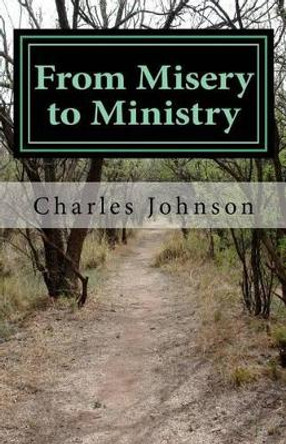 From Misery to Ministry by Alexsandra Hickman 9781516999873