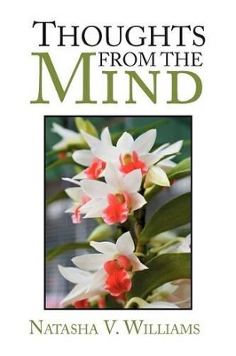 Thoughts from the Mind by Natasha V Williams 9781479744046