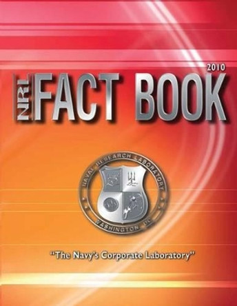 NRL Fact Book (2010) by Naval Research Laboratory 9781479352012