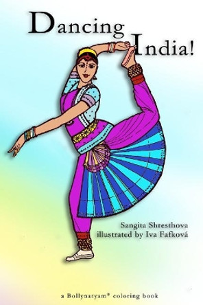 Dancing India!: Coloring Book by Iva Fafkova 9781548908768