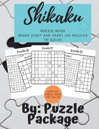 Shikaku Puzzle book: Mixed (Easy and Hard) 120 Puzzles to Solve: Activity puzzle Book for Adults: Mixed (Easy and Hard) 120 Puzzles to Solve by Puzzle Package 9782412846001