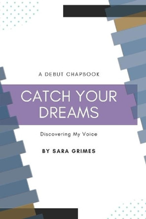 Catch Your Dreams by Sara Grimes 9781709197499