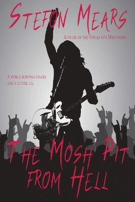 The Mosh Pit from Hell by Stefon Mears 9781948490535