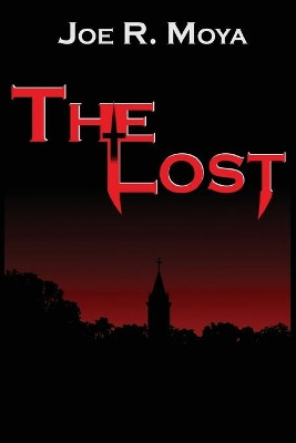 The Lost by Joe R Moya 9781949351064