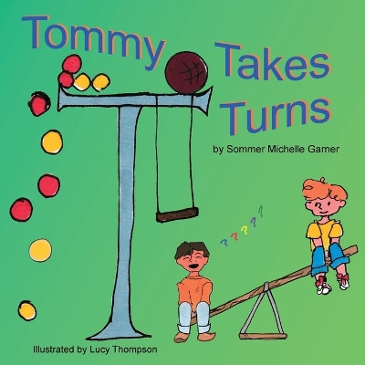 Tommy Takes Turns by Sommer Michelle Garner 9781956172058