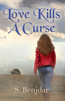 Love Kills a Curse by S Benjdar 9781958877555