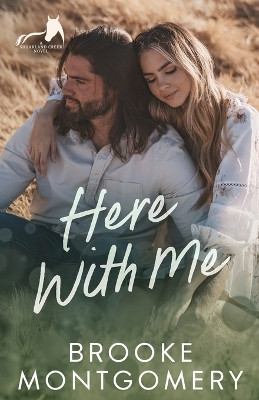 Here With Me: An Ex-boyfriend's Dad, Age Gap Small Town Romance by Brooke Montgomery 9781961287013