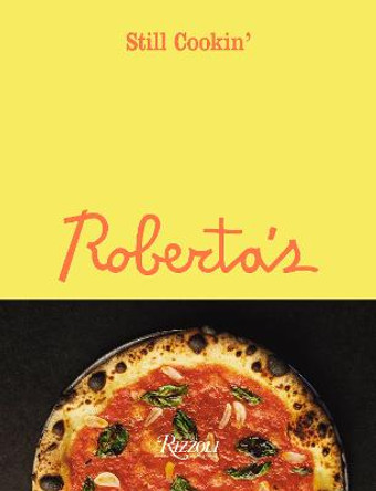 Roberta's: Still Cookin' by Carlo Mirarchi