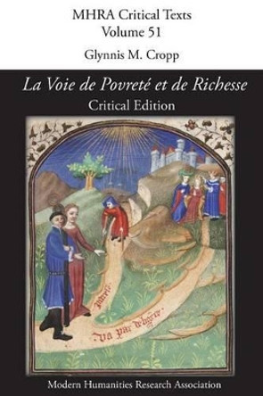 'La Voie de Povret  et de Richesse': Critical Edition by Glynnis M Cropp 9781781882146