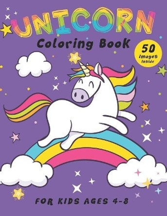 Unicorn Coloring Book: 50 Unique Designs For Kids Ages 4-8 by Happy Kid Press 9781795022040