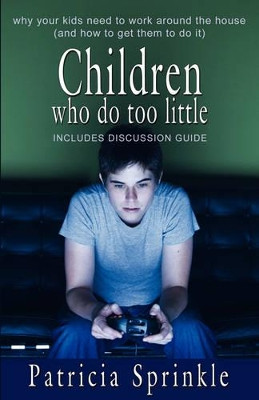 Children Who Do Too Little by Patricia Sprinkle 9781933523231