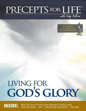 Precepts for Life Study Companion: Living for God's Glory by Kay Arthur 9781934884874