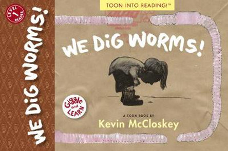 We Dig Worms! by McCloskey