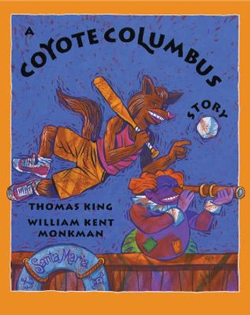 A Coyote Columbus Story by Thomas King