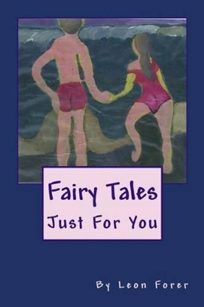 Fairy Tales: Especially For You by Irene Peslikis 9781453828076