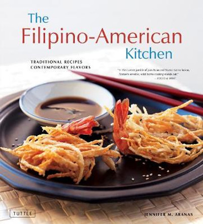 The Filipino-American Kitchen by Jennifer M. Aranas