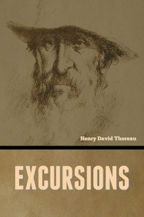 Excursions by Henry David Thoreau 9798888306246