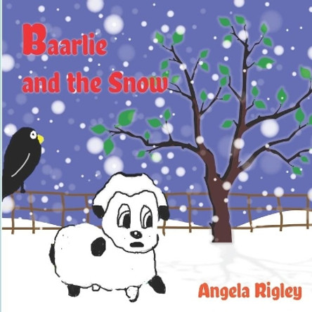 Baarlie and the Snow by Angela Rigley 9781978366596