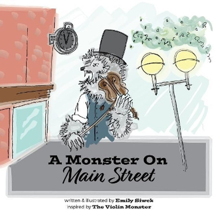 A Monster On Main Street by Emily Ann Siwek 9781947989085