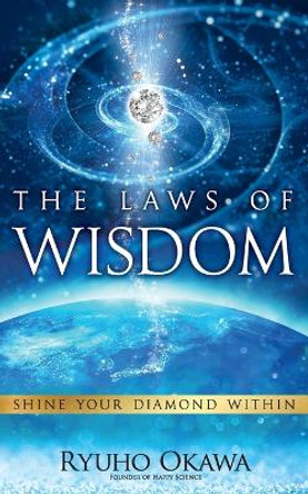 The Laws of Wisdom by Ryuho Okawa 9798887370477
