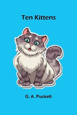 Ten Kittens by G a Puckett 9789357977012