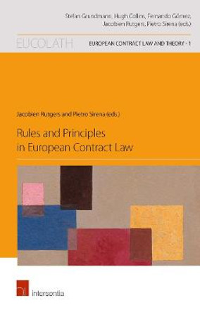 Rules and Principles in European Contract Law: 2015 by Jacobien Rutgers