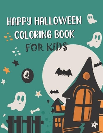 Happy Halloween coloring book for Kids: Halloween Coloring Book For Children, Mini Halloween Coloring Books, Fun Halloween Gift for Boys and Girls by Randell Hardaway 9798689075563